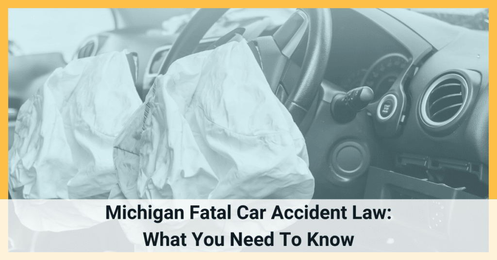 Michigan Fatal Car Accident Law: What You Need To Know