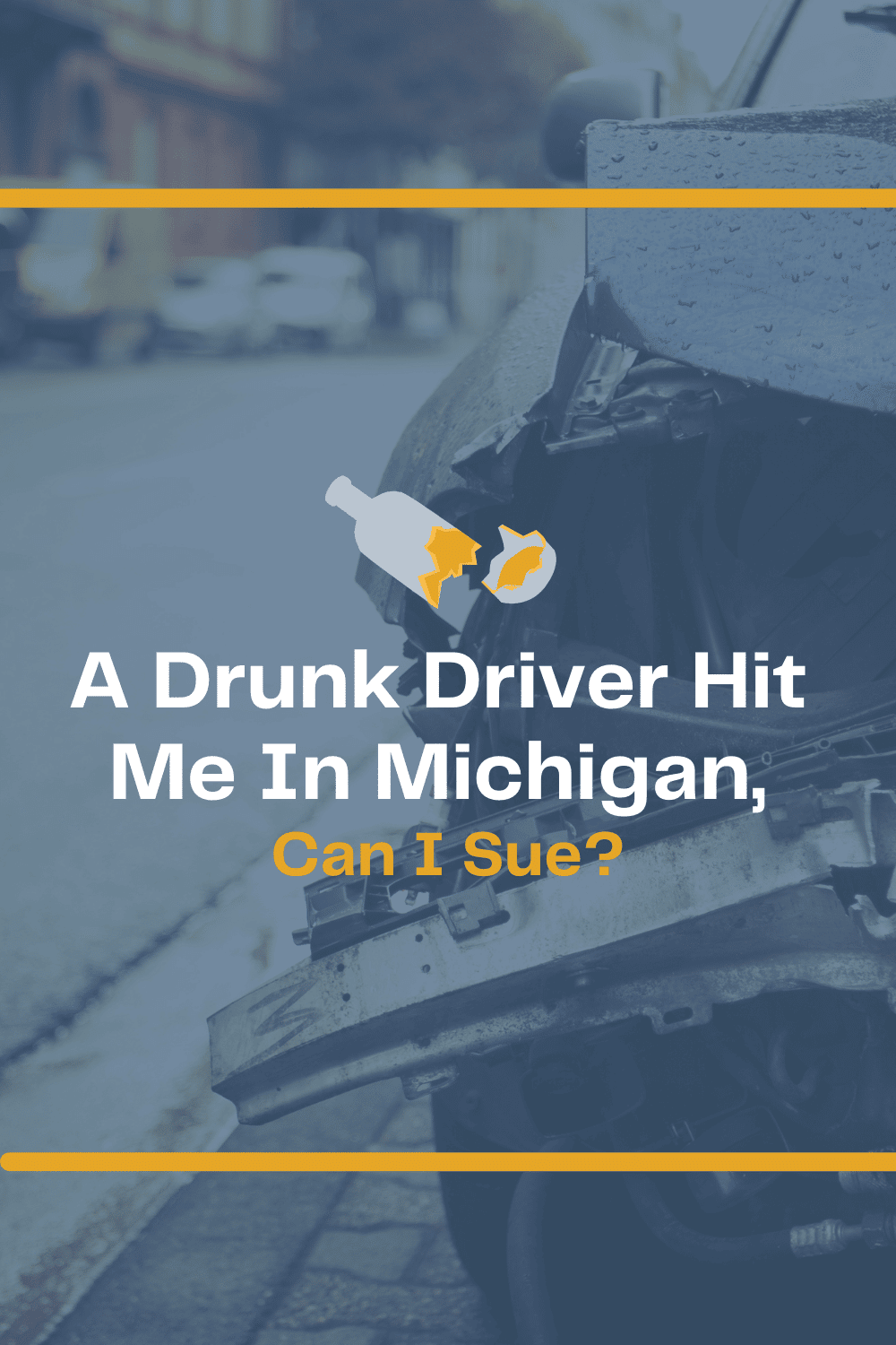 Hit By A Drunk Driver in Michigan, Can I Sue?