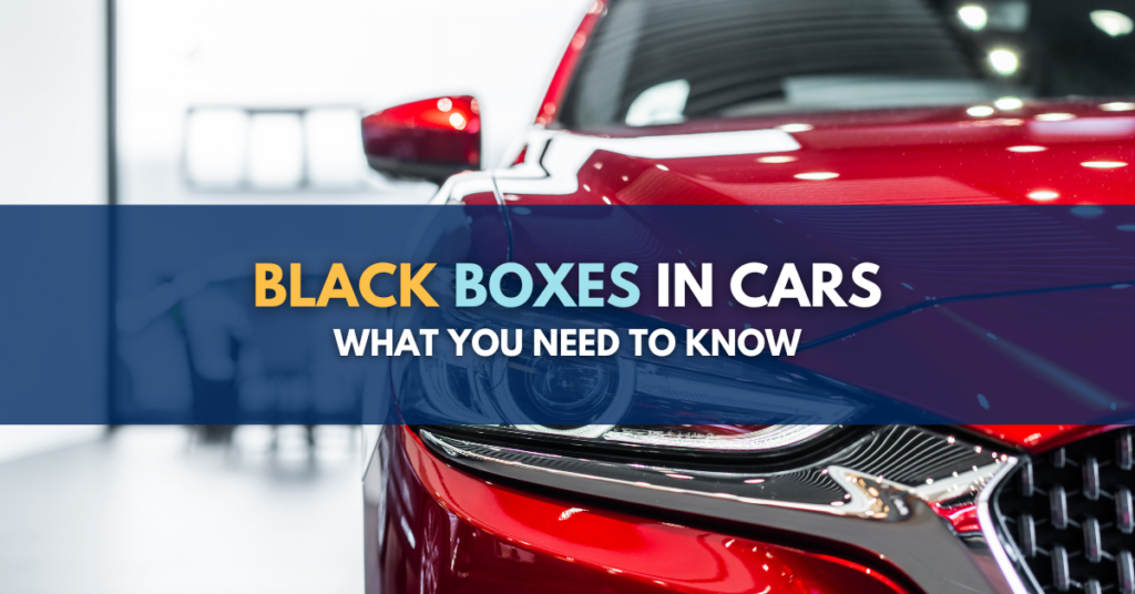Black Boxes in Cars: What you need to know