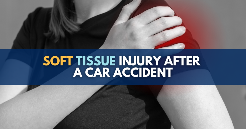 Soft tissue injury after a car accident