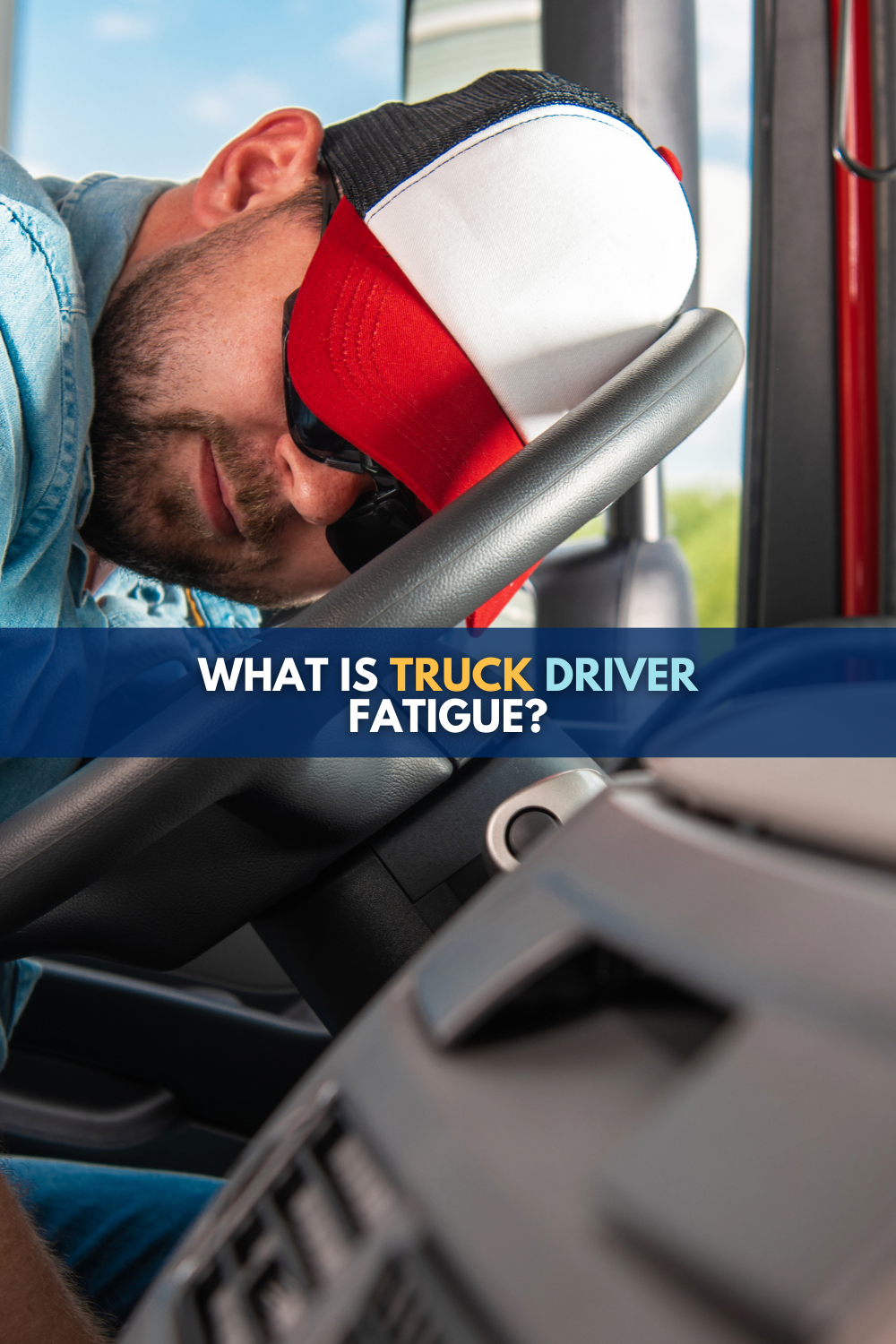 Truck Driver Fatigue: What Is It and How To Prevent It